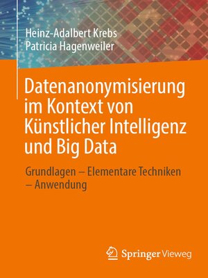 cover image of Datenanonymisierung im Kontext von Künstlicher Intelligenz und Big Data